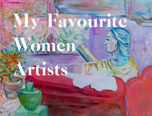 My personal favourite women artists